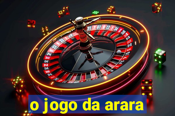 o jogo da arara